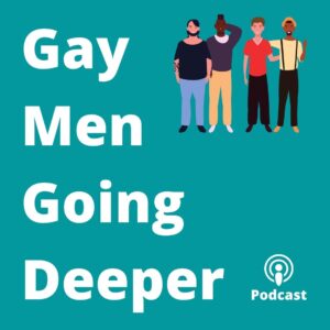 Gay Men Going Deeper Podcast Cover Art