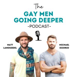 Gay Men Going Deeper podcast