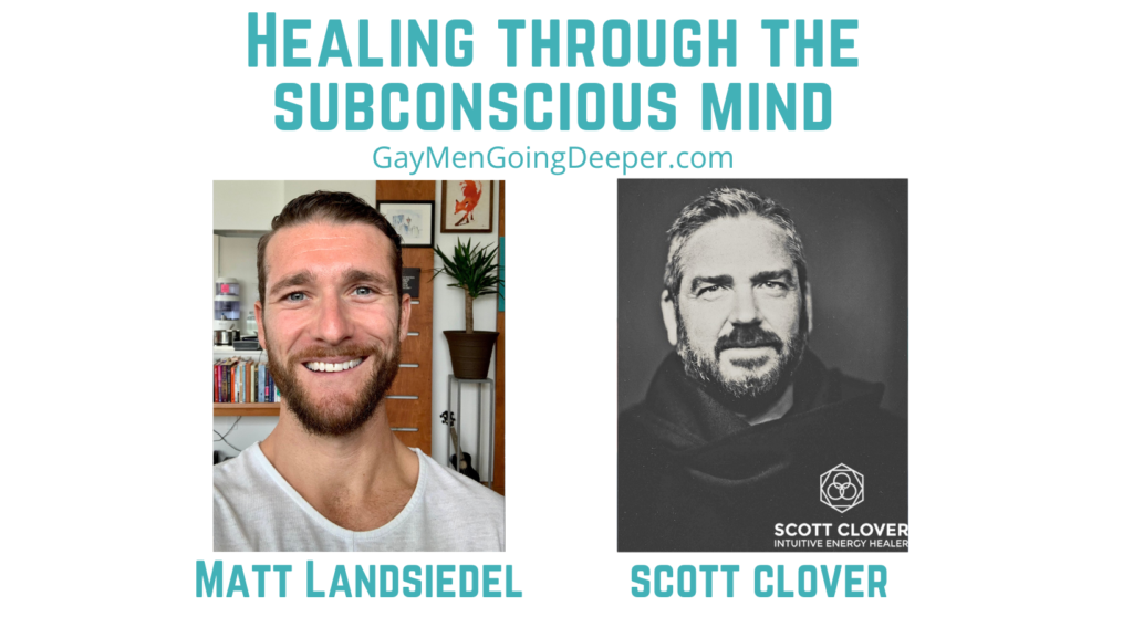 healing through the subconscious mind gay men going deeper podcast