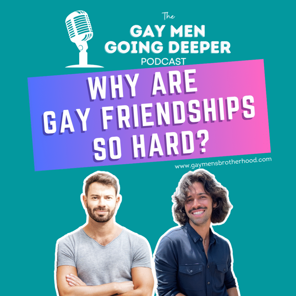 Why are Gay Friendships so Hard?